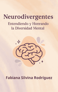 Portada del ebook 'Neurodivergentes Entendiendo y honrando la Diversidad Mental' con ilustración de cerebro y fondo en tonos pastel. Ideal para categoría de libros digitales sobre desarrollo personal y terapias alternativas.