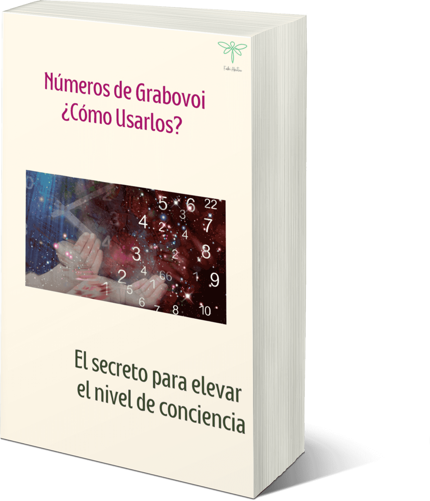 Portada del ebook 'Números Grabovoi ¿Cómo usarlos? iniciarse en ésta técnica' con diseño místico, números y mano en fondo cósmico. Ideal para terapias alternativas y numerología.