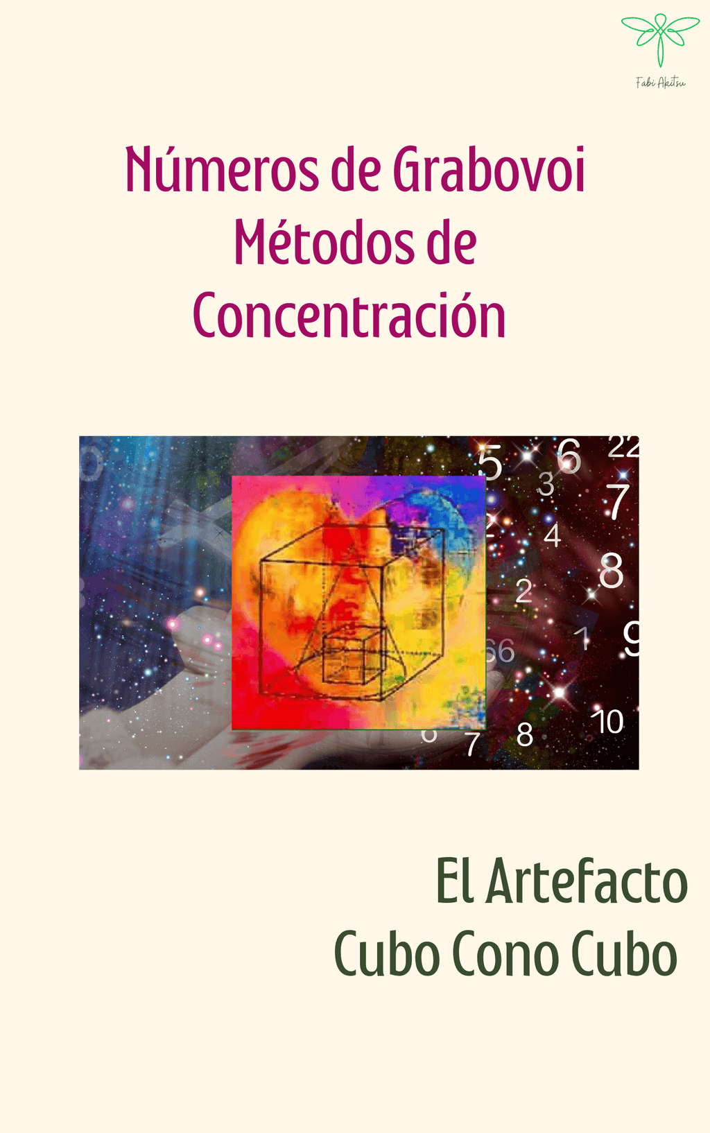 Portada del ebook Grabovoi Artefacto Cubo Cono Cubo Método de Concentración con ilustración geométrica y secuencias numéricas. Libro digital de numerología.